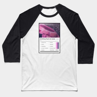 Oil Of Every Pearl's Un-Insides Tracklist Baseball T-Shirt